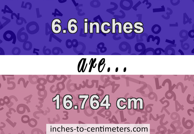 6-6-inches-to-cm-convert-6-6-inch-to-centimeters